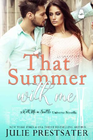 [Right With Me 01] • That Summer With Me · A With Me in Seattle Universe Novella